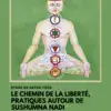 Affiche de la formation: Le chemin de la liberté, pratiques autour de sushumna nadi